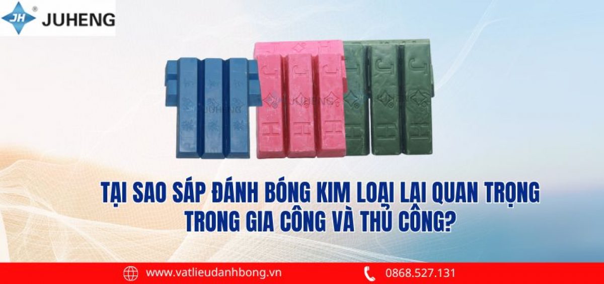 Sáp Đánh Bóng Kim Loại Lại Quan Trọng