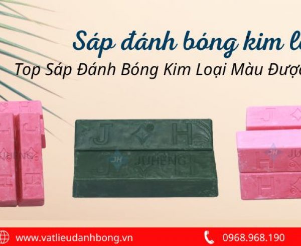 Top Sáp Đánh Bóng Kim Loại Màu Được Ưa Chuộng