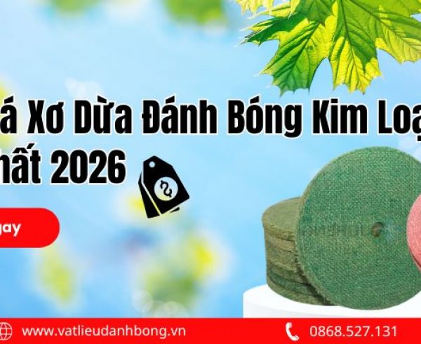 Báo Giá Xơ Dừa Đánh Bóng Kim Loại Mới Nhất