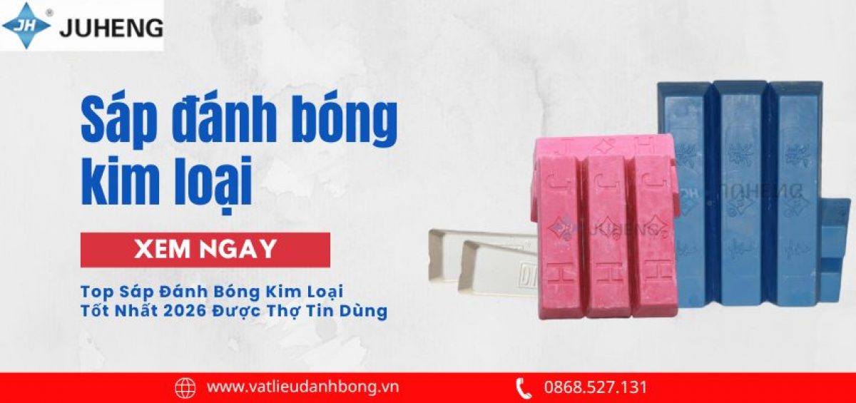 Top Sáp Đánh Bóng Kim Loại Tốt Nhất 2026